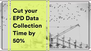 Cut your EPD Data Collection time by 50%