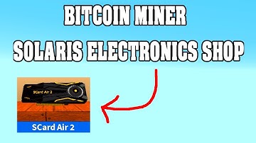 SOLARIS ELECTRONICS SHOP / BITCOIN MINER - ROBLOX