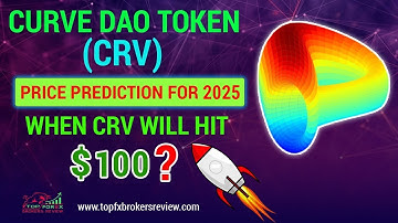 Curve DAO Token Price prediction for 2025: When CRV will hit $100 ?