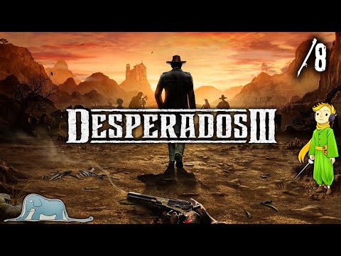 Видео: Прохождение Desperados 3 первый раз с Kwei, ч.8