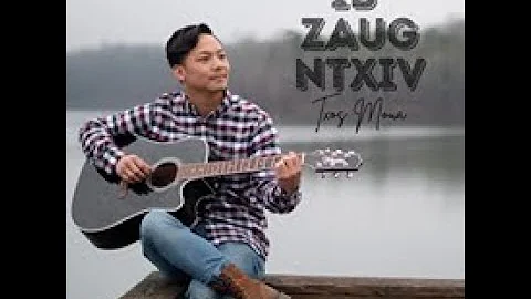 IB ZAUG NTXIV- Txos Moua Original