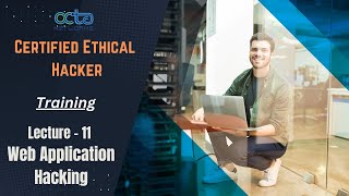 Famous #CEH || Web Application Hacking || Lecture - 11 || Certified Ethical Hacker || Octa Networks Wealth