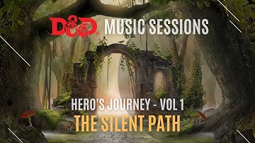 ETHEREAL MUSIC -RPG MUSIC| D&D MUSIC SESSION -THE SILENT PATH
