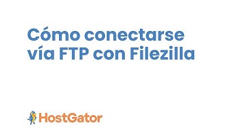 Cómo conectarse vía FTP con Filezilla