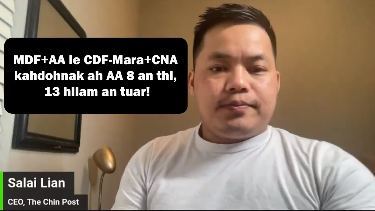 MDF+AA le CDF-Mara+CNA kahdohnak ah AA 8 an thi, 13 hliam an tuar!