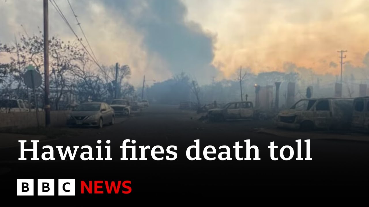 Hawaii wildfires: hundreds more feared dead – BBC News
