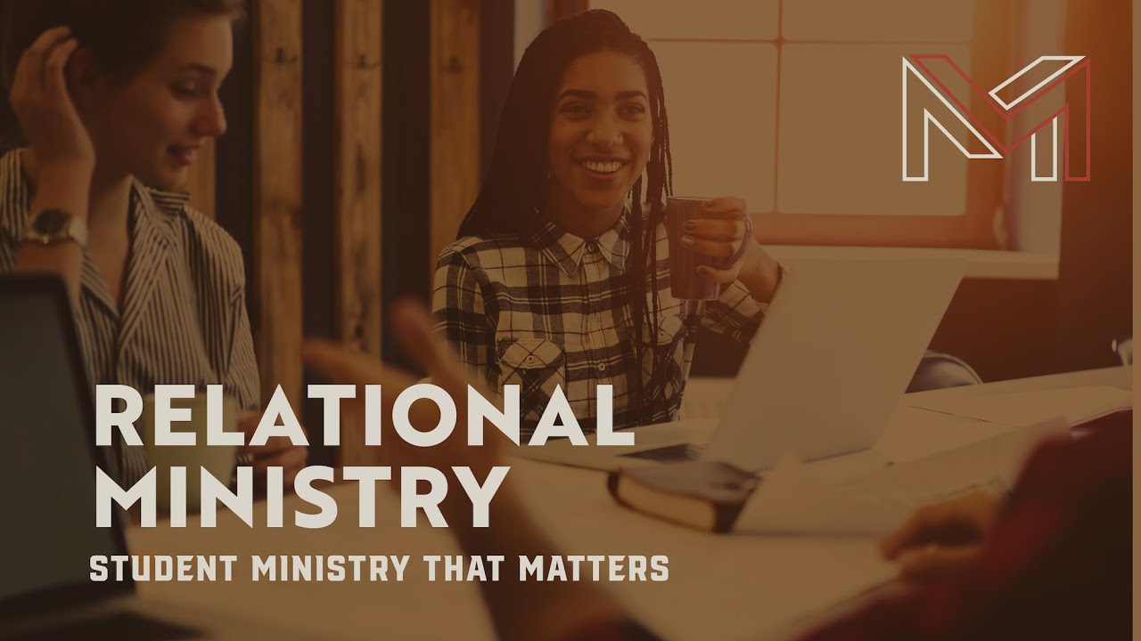 Relational Ministry: Part 1