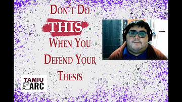 Defending Your Thesis and Public Speaking Tips - TAMIU ARC - Professional Development Workshop