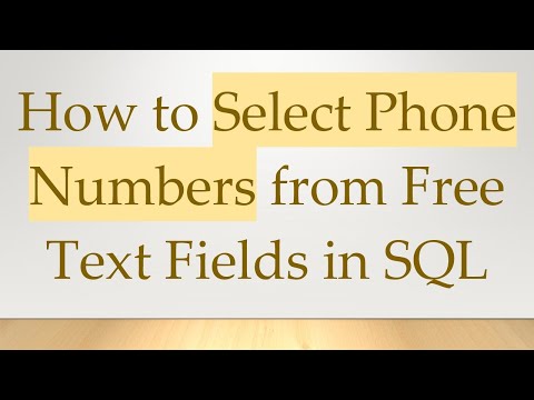 How to Select Phone Numbers from Free Text Fields in SQL