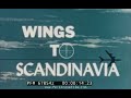 PAN AM AIRLINES 1960s TRAVELOGUE  &quot; WINGS TO SCANDINAVIA &quot;  NORWAY, SWEDEN, FINLAND   67854z
