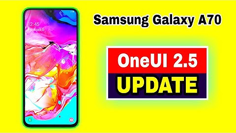 Samsung Galaxy A70 gets OneUI 2.5 Update