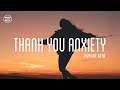 Avenue Beat - thank you anxiety (lyrics)