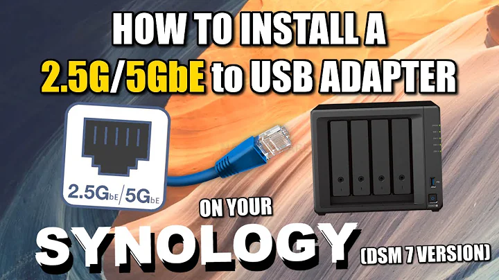 Synology 2.5GbE / 5GbE USB Adapter Setup Guide - DSM 7 Version