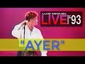 LUIS MIGUEL -  AYER  (((LIVE))) CHICAGO '93