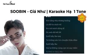 SOOBIN - giá như | Karaoke Hạ 1 Tone | Hạ Tone Official