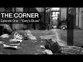 The corner  episode 1  garys blues