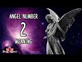 Angel Number 2 Meaning: Reasons you keep seeing 2