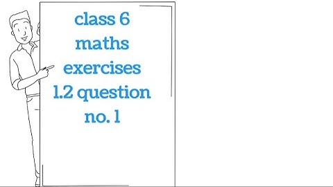 class 6 maths chapter 1 exercise 1.2 question no.1 | class 6 maths ncert book solutions
