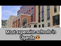 Most expensive schools in Uganda 🇺🇬