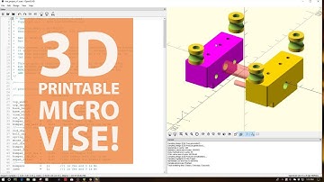 Open SCAD - 3D Printable Micro Vise!