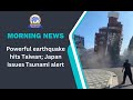 Powerful earthquake hits taiwan japan issues tsunami alert