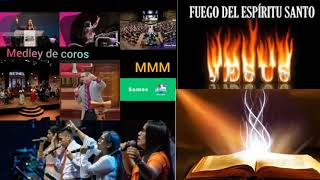 Coros pentecostales de unción y fuego MMM