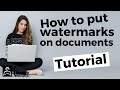 How to put watermarks on documents - Step by step tutorial