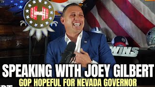 Speaking With Joey Gilbert, GOP Hopeful for Nevada Governor