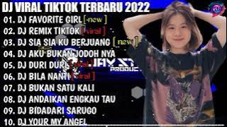 DJ FAVORITE GIRL X DJ REMIX TIKTOK VIRAL TERBARU 2022