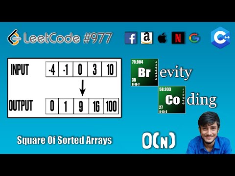 [C++] LeetCode  - 977 - Squares of a Sorted Array - In O(N) Time And O (N) Space Complexity