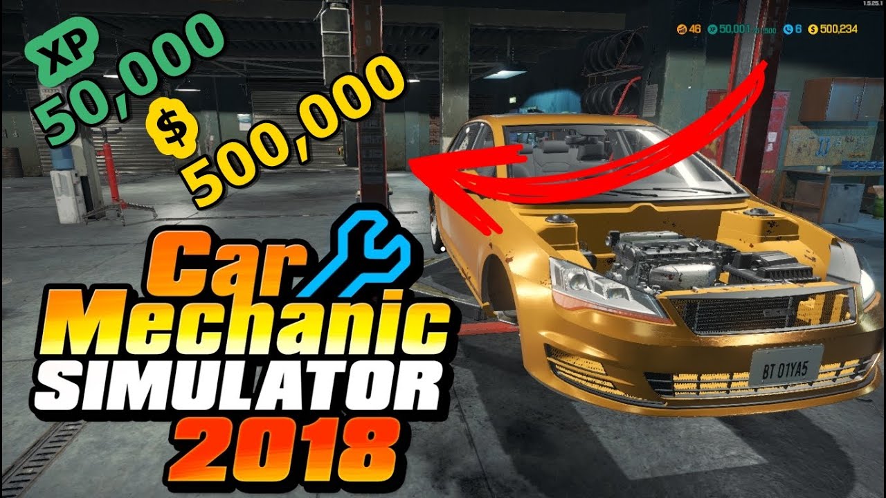 CAR MECHANIC SIMULATOR 2018 - Cheats para XP e Dinheiro... - YouTube