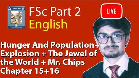 12th Class English Book 2 Ch 9 Hunger & Population Live Lecture - FSc English book 2 Live Lecture