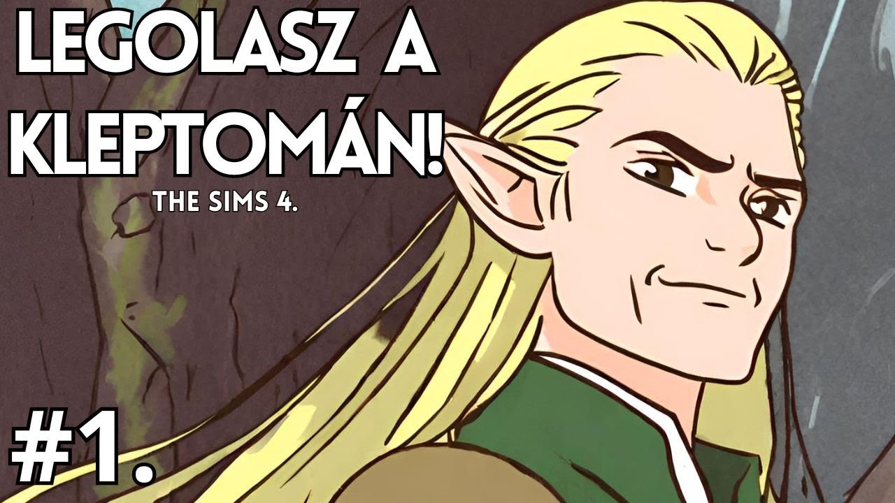 Legolasz a kleptomán! #1. I The Sims 4. (Magyar felirattal) - YouTube