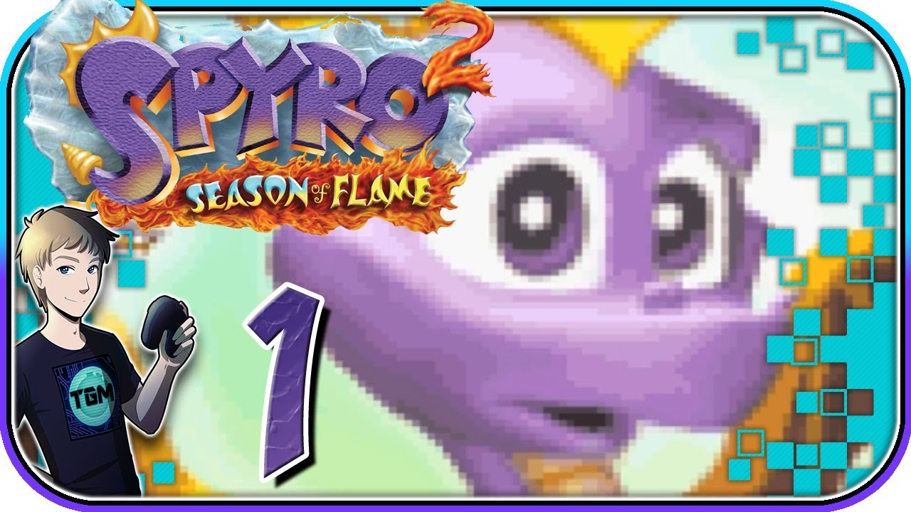 Spyro Season of Flame - Part 1: So Much Better!