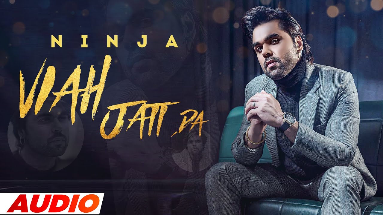Viah Jatt Da (Full Audio) | Ninja | Latest Punjabi Song 2022 | Speed Records