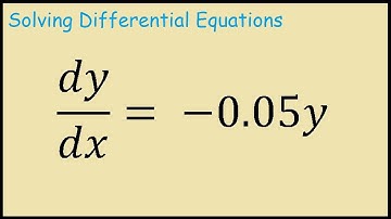 dy/dx = -0.05y Solving differential Equations