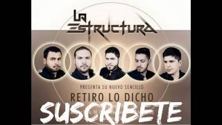 La Estructura - Retiro Lo Dicho (Estudio 2015)