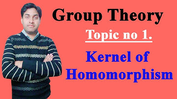 Group Theory||kernel of Homomorphism with example||Kernel of Group Homomorphism||Abstract Algebra