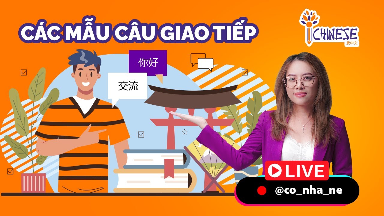 Bí kíp giao tiếp tiếng Trung hiệu quả cùng các mẫu câu và từ vựng bổ ích