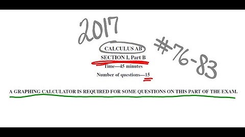 Visca AP Calculus AB 2017 Exam Problems 76 - 83