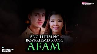 ANG LIHIM NG BOYFRIEND KONG AFAM | TRUE CRIME STORIES |TAGALOG HORROR STORIES | PINOY HORROR STORIES