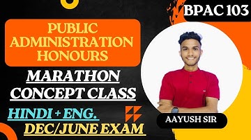 BPAC 103 केंद्र शासन | BA PUBLIC ADMINISTRATION | IMPORTANT QUESTION | IGNOU WALAY AAYUSH SIR
