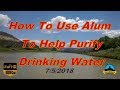How To Use Alum To Help Purify Drinking Water