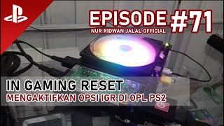EPS 71: ENABLING IGR OPTION IN PS2 OPL