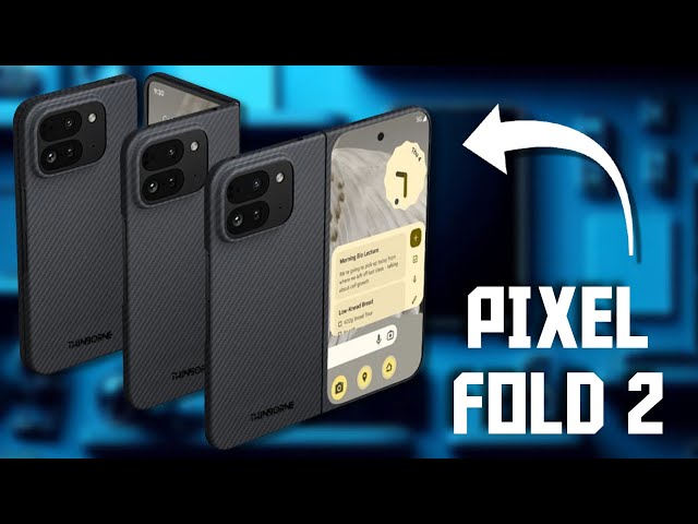 Pixel Fold 2 and Pixel 9 Cases Shown WAY Early by Popular Case Maker class=