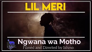 Lil Meri - Ngwana wa motho ()