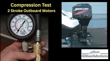 COMPRESSION TEST STEP BY STEP | 2 STROKE OUTBOARD ENGINES
