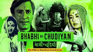 Bhabhi Ki Chudiya - 1961 - भाभी की चूड़ियाँ  l Bollywood Classic Movie l Balraj sahni, Meena Kumari