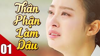 Thân Phận Làm Dâu - Tập 1 | Phim Bộ Tình Cảm Trung Quốc Hay Nhất - Thuyết Minh