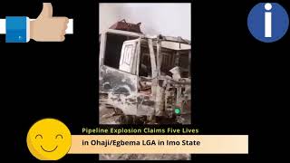 Ohaji Egbema Tragedy: Pipeline Explosion Claims Five Lives in Imo State